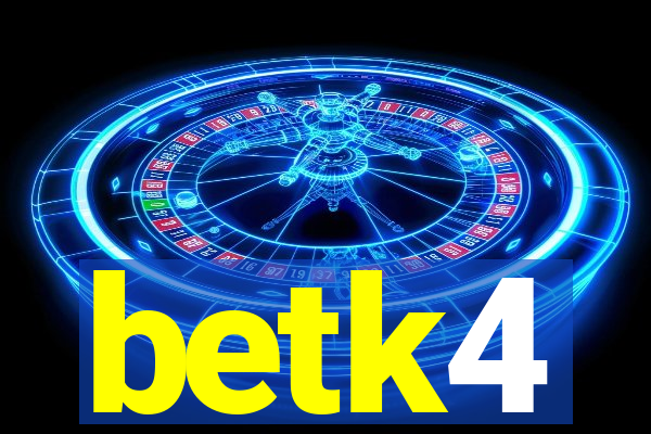 betk4