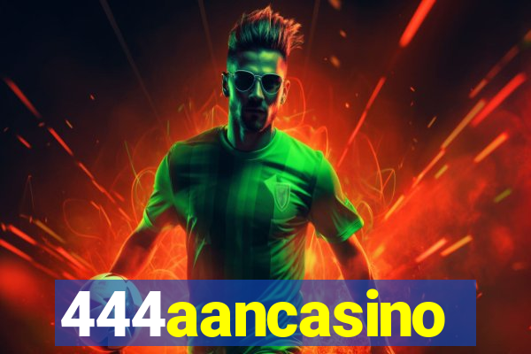 444aancasino