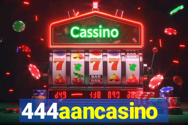 444aancasino