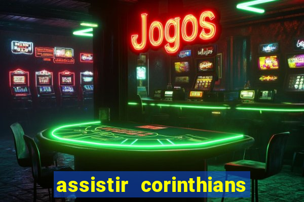 assistir corinthians fut max