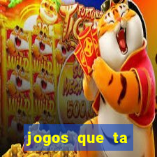 jogos que ta pagando agora