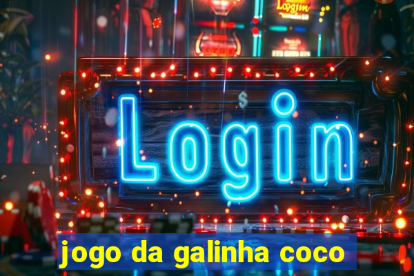 jogo da galinha coco