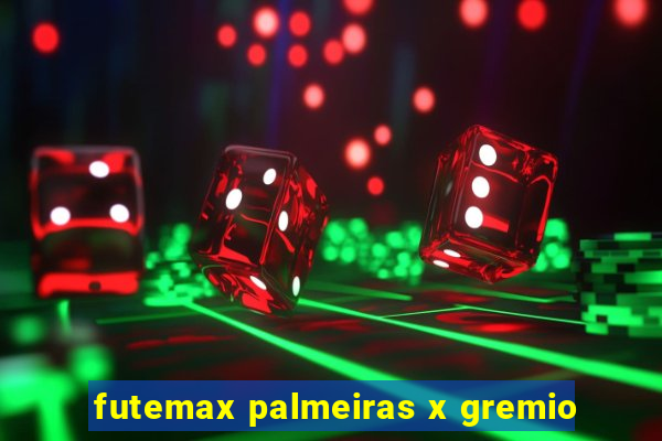 futemax palmeiras x gremio