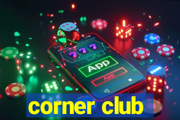 corner club