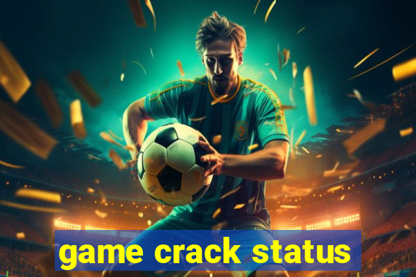 game crack status