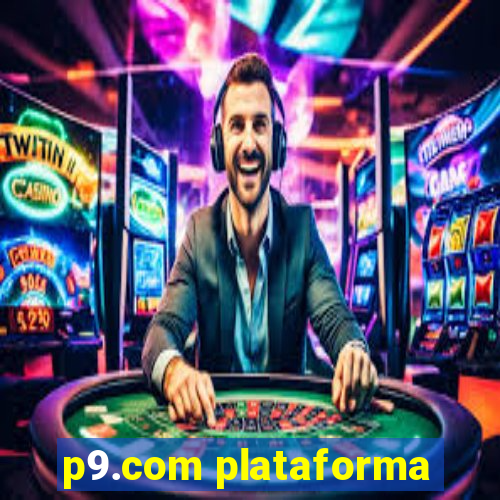p9.com plataforma