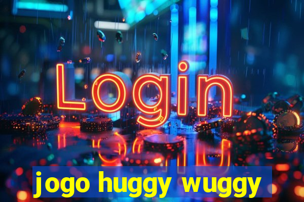 jogo huggy wuggy