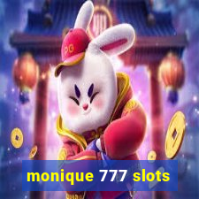 monique 777 slots