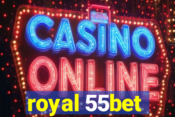 royal 55bet