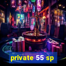 private 55 sp