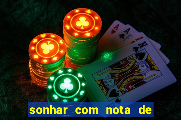 sonhar com nota de 5 reais jogo do bicho