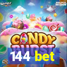 144 bet