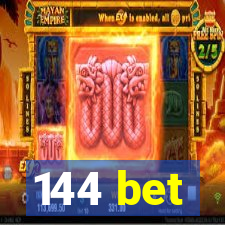 144 bet