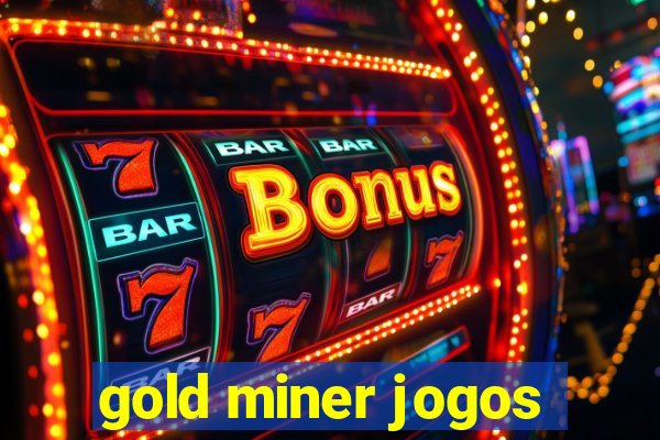 gold miner jogos