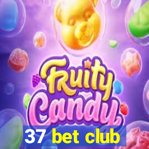 37 bet club