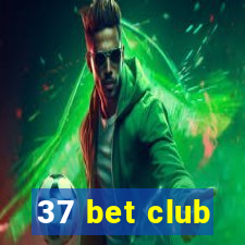 37 bet club