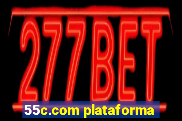 55c.com plataforma
