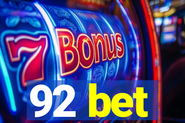 92 bet
