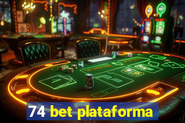 74 bet plataforma