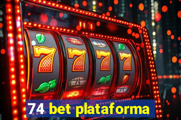 74 bet plataforma