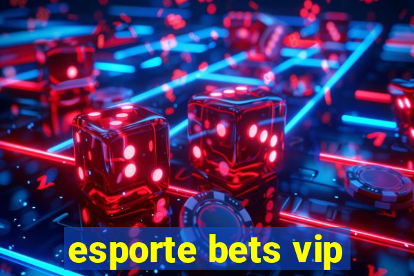 esporte bets vip