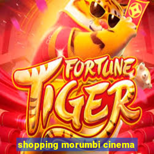 shopping morumbi cinema