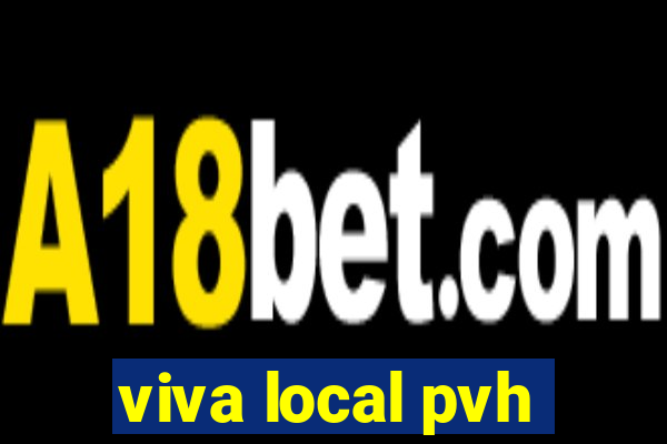 viva local pvh