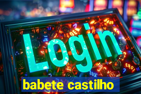 babete castilho