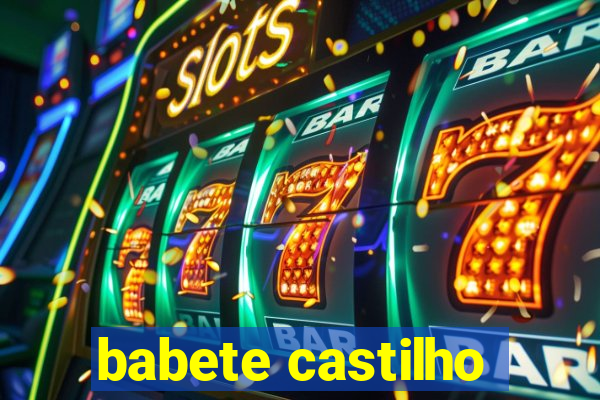 babete castilho