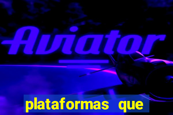 plataformas que estao pagando agora