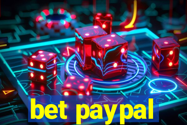 bet paypal