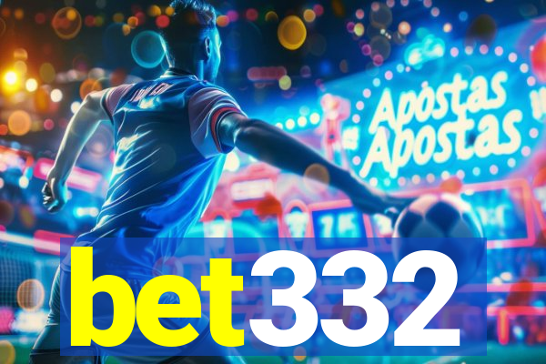 bet332