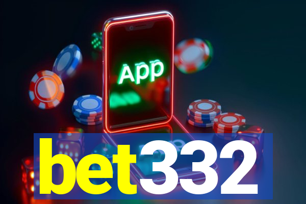 bet332