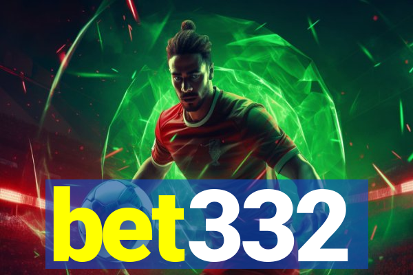 bet332
