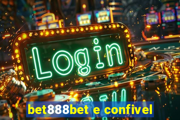 bet888bet e confivel