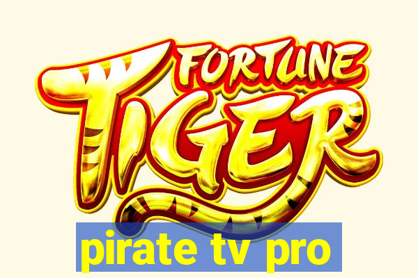 pirate tv pro