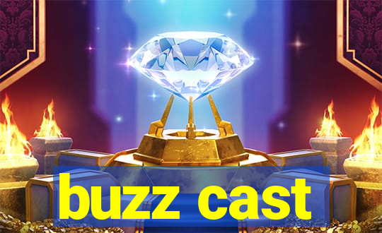buzz cast