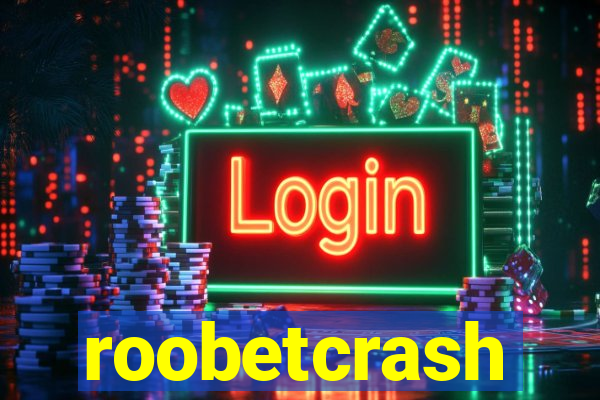 roobetcrash