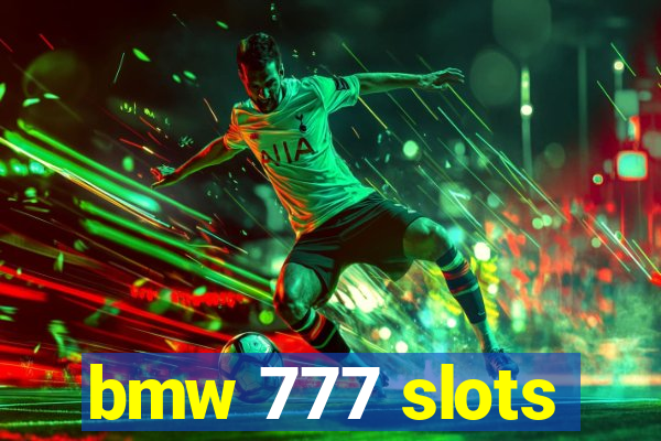 bmw 777 slots