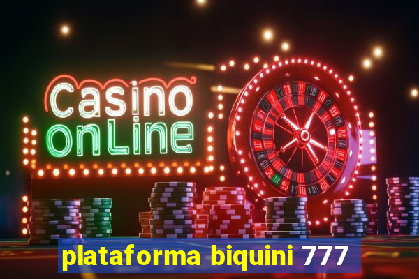 plataforma biquini 777