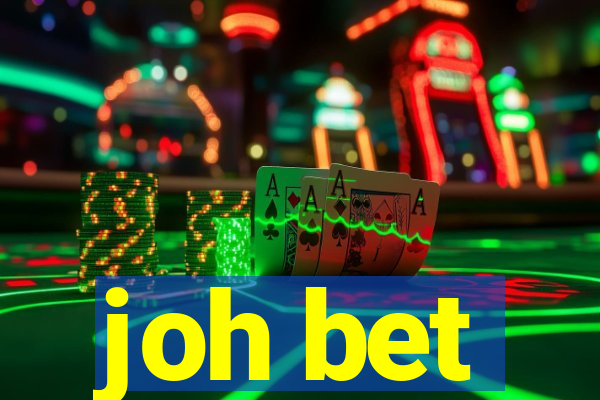 joh bet