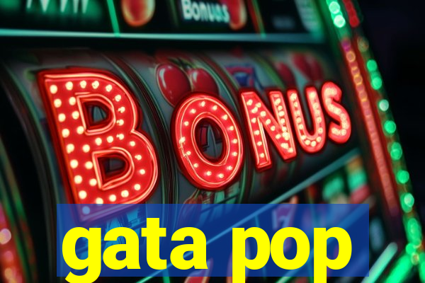 gata pop