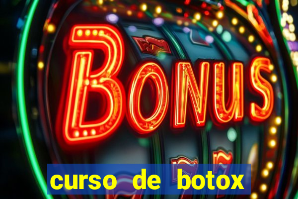 curso de botox reconhecido pelo mec
