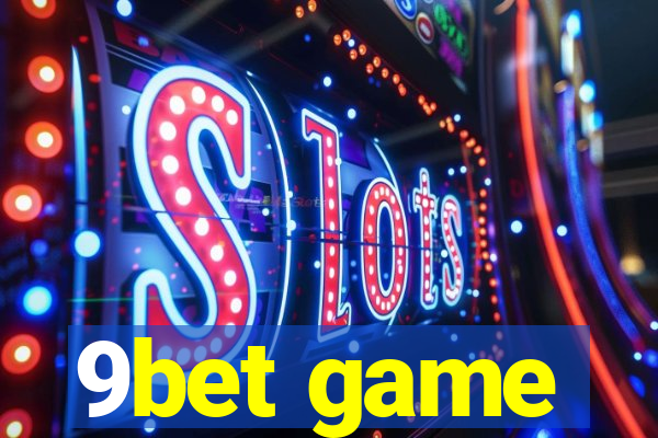 9bet game