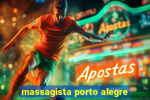massagista porto alegre