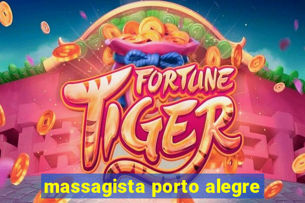 massagista porto alegre