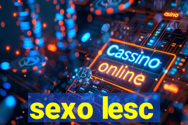 sexo lesc