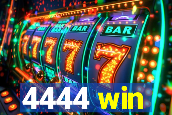 4444 win