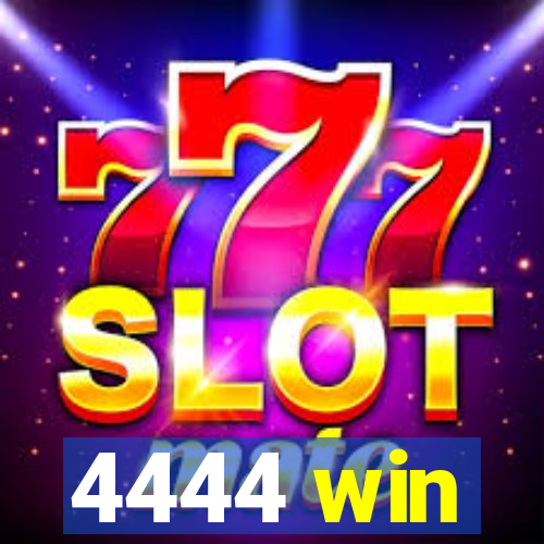 4444 win