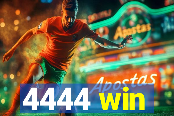4444 win